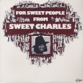 Sweet Charles / For Sweet People