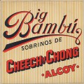 Cheech & Chong / Big Bambú