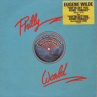 Eugene Wilde / Gotta Get You Home Tonight front