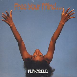 Funkadelic / Free Your Mind And Your Ass Will Follow front