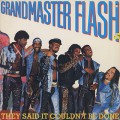 Grandmaster Flash / They Said It Couldn't Be Done