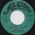 Betty Wright / It's Hard To Stop c/w Who'll Be The Fool