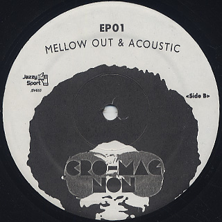 Cro-Magnon / Mellow Out & Acourstic EP01 label