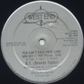 B.T. (Brenda Taylor) / You Can't Have Your Cake And Eat It Too