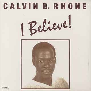 Calvin B. Rhone / I Believe front