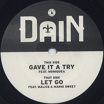 Dain / Gave It A Try ft. Moniquea c/w Let Go label