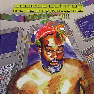 George Clinton & The P-Funk Allstars / T.A.P.O.A.F.O.M. front