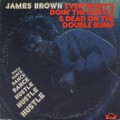 James Brown / Everybody's Doin' The Hustle & Dead On The Double Bump