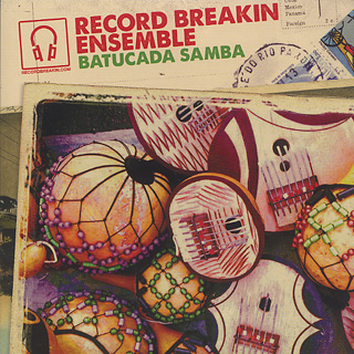 Record Breakin Ensemble / Batucada c/w Pela