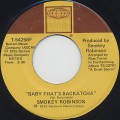 Smokey Robinson / Baby That's Backatcha