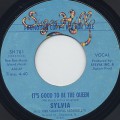 Sylvia / It's Good To Be The Queen