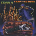 Craig G / I Rap And Go Home