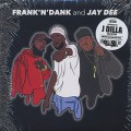 Frank-N-Dank and Jay Dee / The Jay Dee Tapes