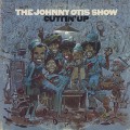 Johnny Otis Show / Cuttin' Up