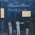 Manhattans / Forever By Your Side