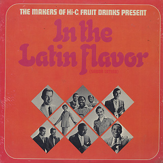 V.A. / The Makers Of Hi-C Fruit Drinks Present: In The Latin Flavor
