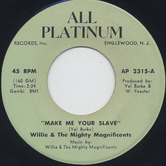 Willie & The Mighty Magnificents / Make Me Your Slave front