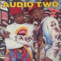 Audio Two / What More Can I Say