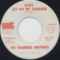 Chambers Brothers / Blues Get Off My Shoulder