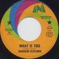 Darrow Fletcher / What Is This c/w Dolly Baby