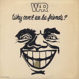War / Why Can't We Be Friends?