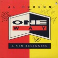 Al Hudson and One Way / A New Beginning