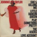 Johnnie Taylor / She's Killing Me