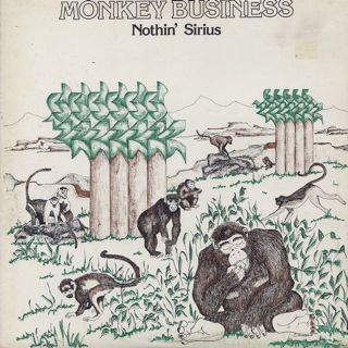 Nothin' Sirius / Monkey Business