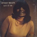 Spanky Wilson / Let It Be
