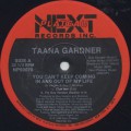 Taana Gardner / You Can't Keep Coming In And Out Of My Life