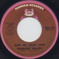 Barbara Mason / Give Me Your Love (45)