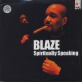 Blaze / Spiritually Speaking