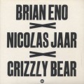 Brian Eno x Nicolas Jaar x Grizzly Bear / Lux