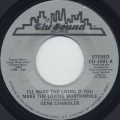 Gene Chandler /  I'll Make The Living If You Make The Loving Worthwhile
