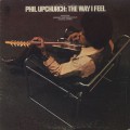 Phil Upchurch / The Way I Feel