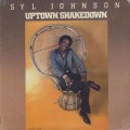 Syl Johnson / Uptown Shakedown