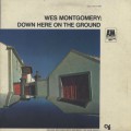 Wes Montgomery / Down Here On The Ground