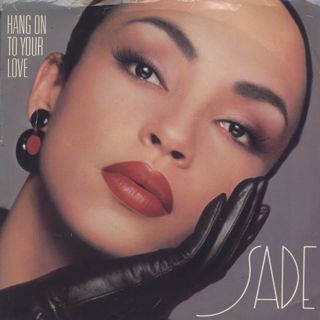 Sade / Hang On To Your Love c/w Cherry Pie