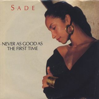 Sade / Never As Good As The First Time