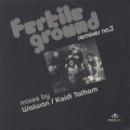 Fertile Ground / Remixes No. 2
