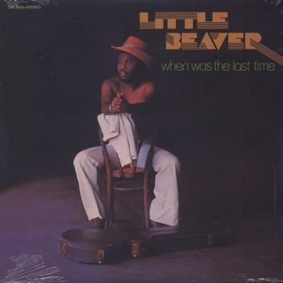 Little Beaver / When Was The Last Time
