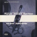 Pharcyde & Jurassic 5 / Ras Kass / Hard Times / Verbal Murder