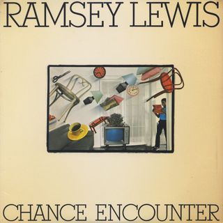 Ramsey Lewis / Chance Encounter front