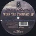 Jason Hogans / Work The Terminals EP