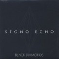 Stono Echo / Black Diamonds