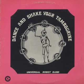 Universal Robot Band / Dance And Shake Your Tambourine front