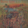 Weather Report / Black Market