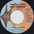 Detroit Emeralds / Whatcha Gonna Wear Tomorrow