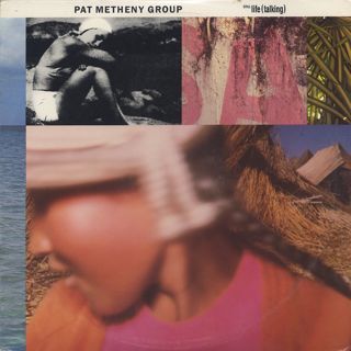 Pat Metheny Group / Still Life (Talking)