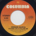 Vernon Burch / Leaving You Is Killing Me